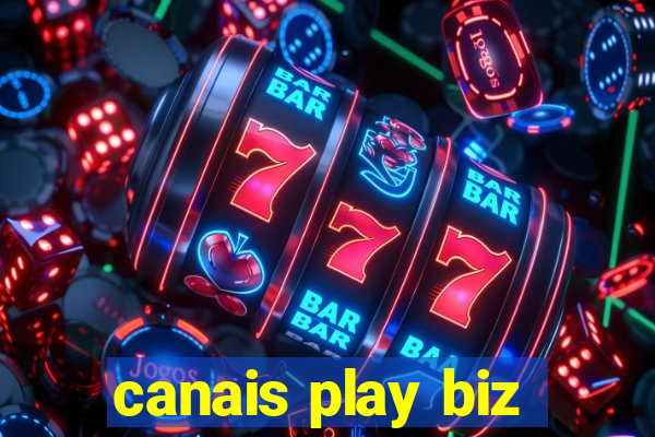 canais play biz